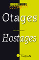 Otages / Hostages De Jean-Claude Baudroux - Editions de l'Oxalide