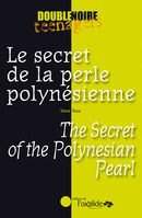 Le secret de la perle polynésienne / The Secret of the Polynesian Pearl De Steve Rosa - Editions de l'Oxalide