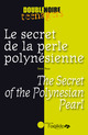 Le secret de la perle polynésienne / The Secret of the Polynesian Pearl De Steve Rosa - Editions de l'Oxalide