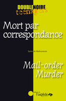 Mort par correspondance / Mail-order Murder De Sylvie de Mathuisieulx - Editions de l'Oxalide