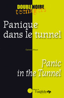 Panique dans le tunnel / Panic in the Tunnel De Corinne Albaut - Editions de l'Oxalide