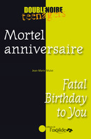 Mortel anniversaire / Fatal Birthday to You De Jean-Marie Mulot - Editions de l'Oxalide