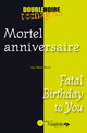 Mortel anniversaire / Fatal Birthday to You De Jean-Marie Mulot - Editions de l'Oxalide