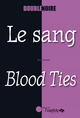 Le sang / Blood Ties De Eric Trochon - Editions de l'Oxalide