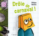 Drôle de carnaval ! De Philippe Barbeau - Editions de l'Oxalide