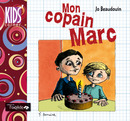 Mon copain Marc De Jo Beaudouin - Editions de l'Oxalide