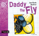 Daddy the Fly De Jean-Claude Baudroux - Editions de l'Oxalide