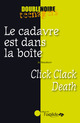 Le cadavre est dans la boîte / Click Clack Death De Jo Beaudouin - Editions de l'Oxalide