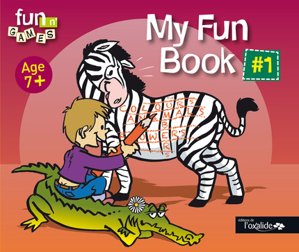 My Fun Book #1 - Christophe Poiré, Charles-Xavier Schäfer - Editions de l'Oxalide
