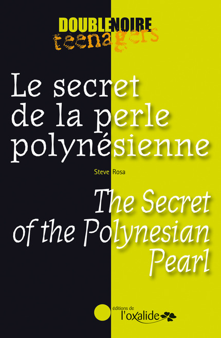 Le secret de la perle polynésienne / The Secret of the Polynesian Pearl - Steve Rosa - Editions de l'Oxalide