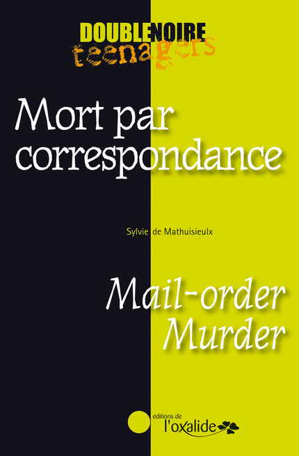Mort par correspondance / Mail-order Murder - Sylvie de Mathuisieulx - Editions de l'Oxalide