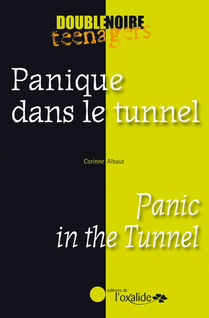 Panique dans le tunnel / Panic in the Tunnel - Corinne Albaut - Editions de l'Oxalide