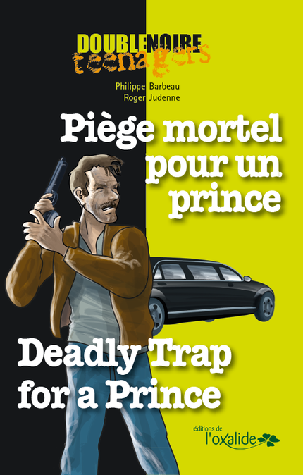 Piège mortel pour un prince / Deadly Trap for a Prince - Philippe Barbeau, Roger Judenne - Editions de l'Oxalide