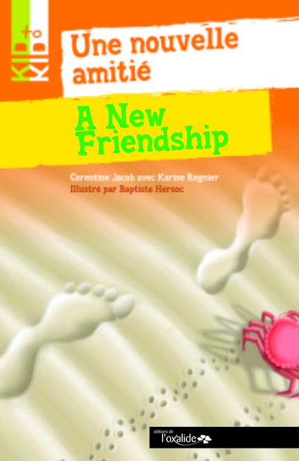 Une nouvelle amitié - Corentine Jacob, Karine Regnier - Editions de l'Oxalide