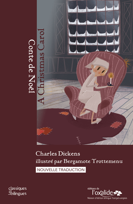Conte de Noël / A Christmas Carol - Charles Dickens - Éditions de l'Oxalide