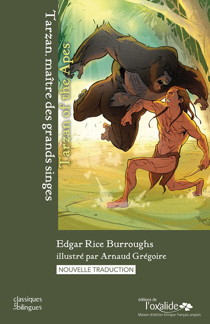 Tarzan, maître des grands singes / Tarzan of the Apes - Edgar Rice Burroughs - Éditions de l'Oxalide